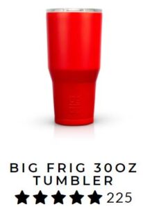 Big Frig 30oz Tumbler