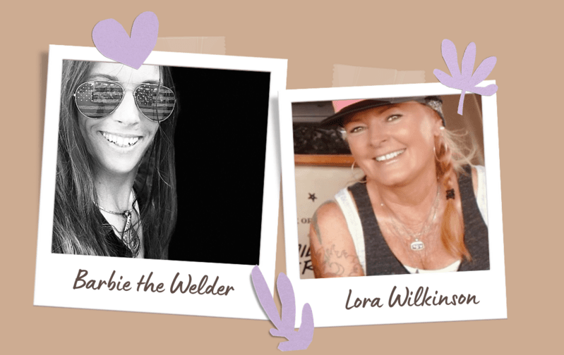 Barbie The Welder & Lora Wilkinson
